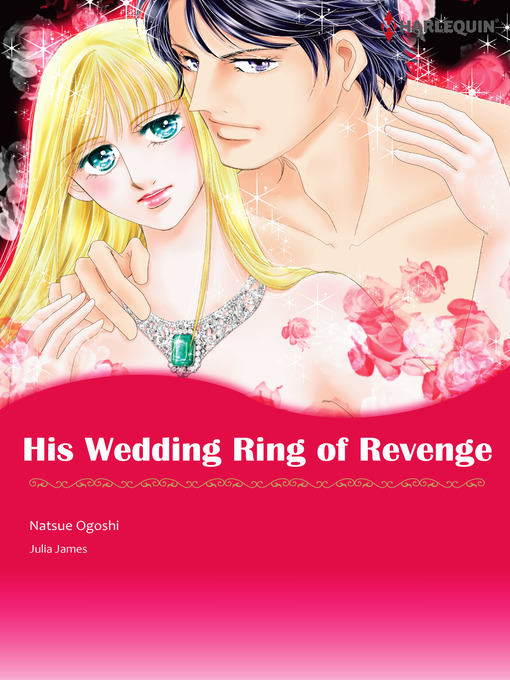 Title details for His Wedding Ring of Revenge by Natsue Ogoshi - Available